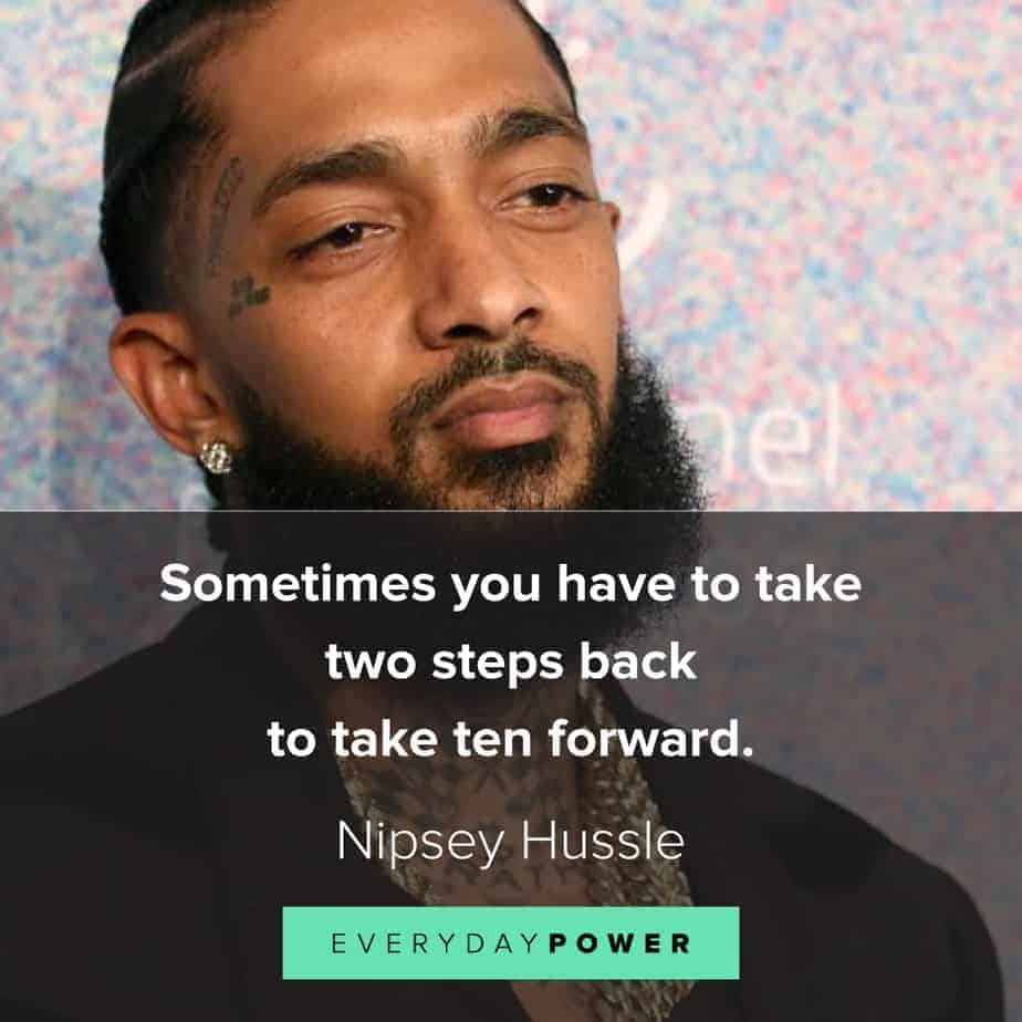Nipsey Hussle quotes about the journey