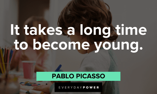 Pablo Picasso Quotes about youth