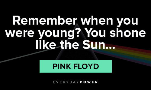 Pink Floyd Quotes about being young