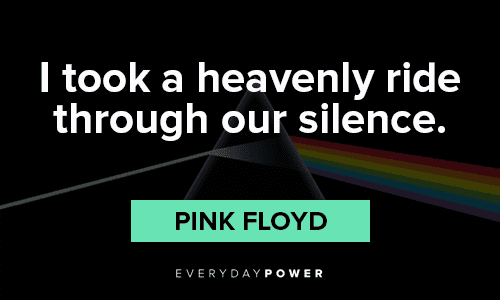 Pink Floyd Quotes about silence