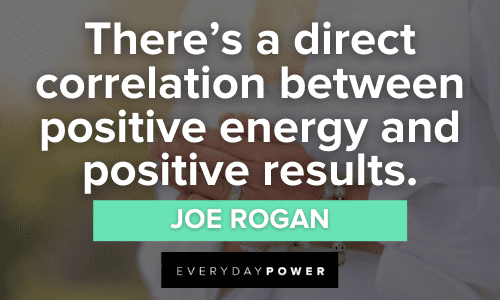 Positive Energy Quotes to inspire positive results