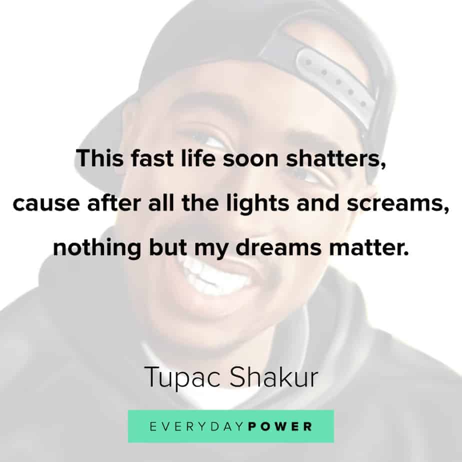 Tupac Quotes about what matters
