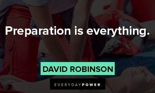 preparation quotes about Preparation is everything