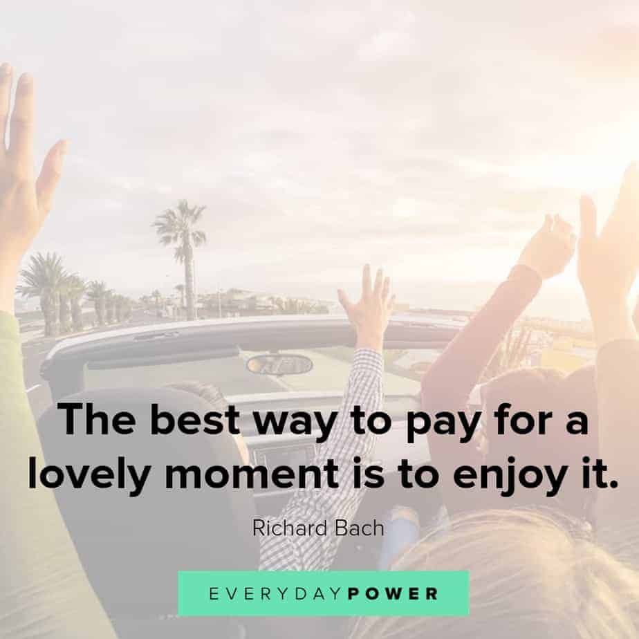 quotes about having fun and lovely moments