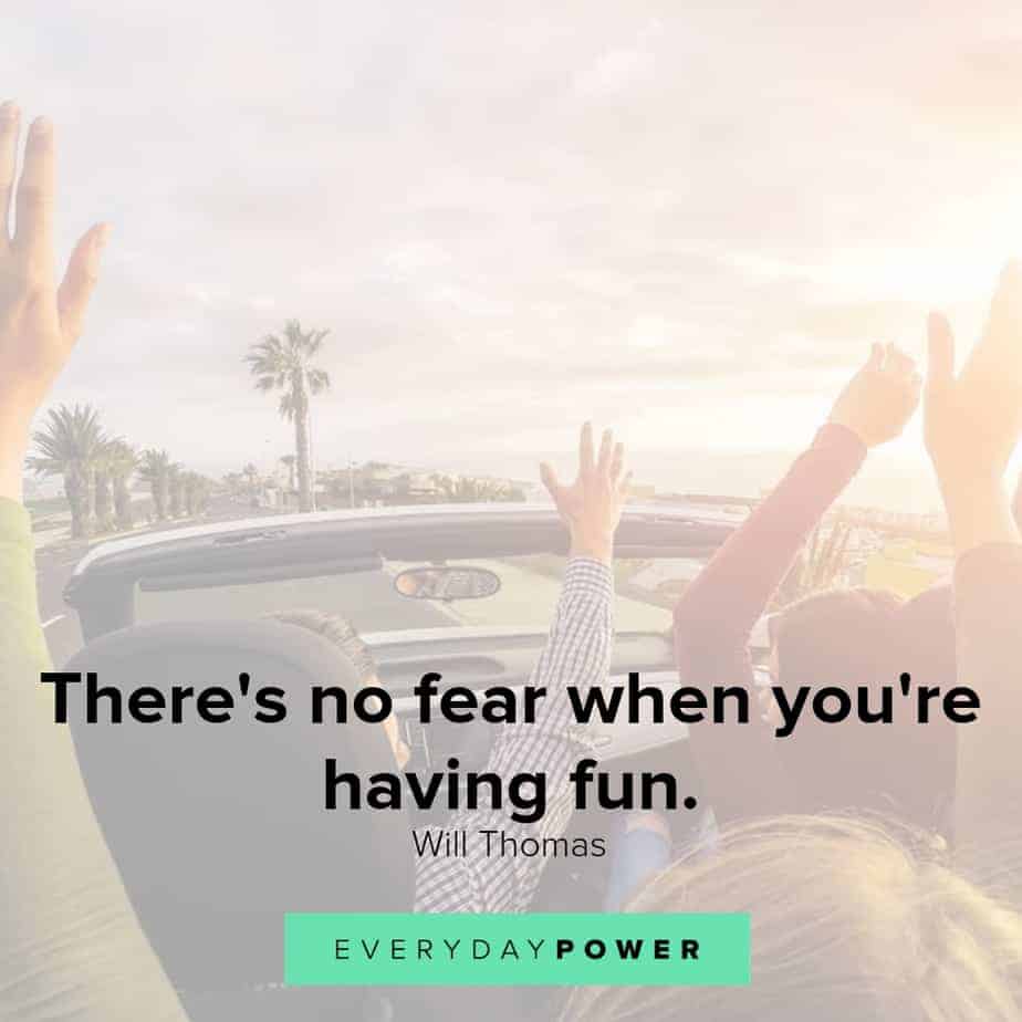 quotes about having fun and enjoying yourself
