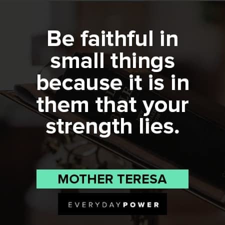 Quotes by Mother Teresa about strength-
