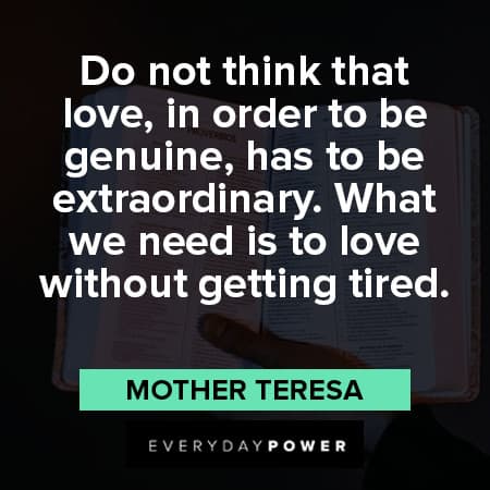 Quotes by Mother Teresa about love