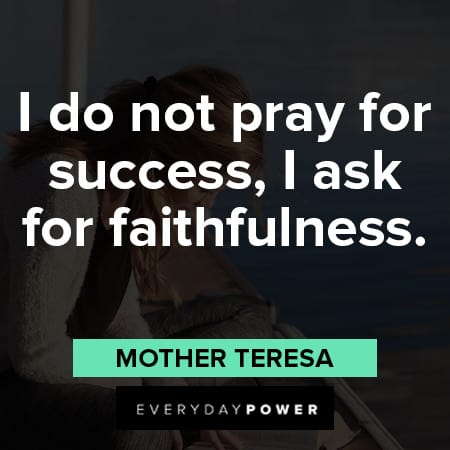 Quotes by Mother Teresa about faithfulness