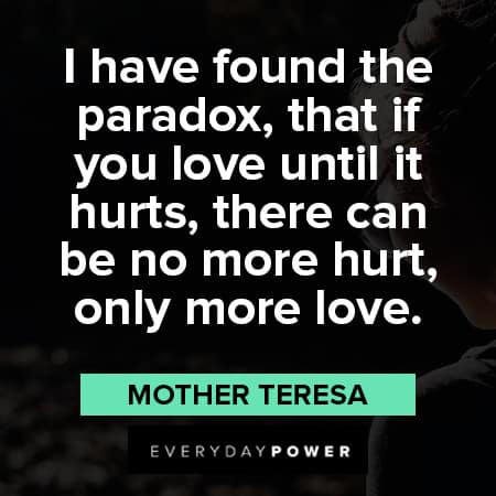 Quotes by Mother Teresa about paradoxes