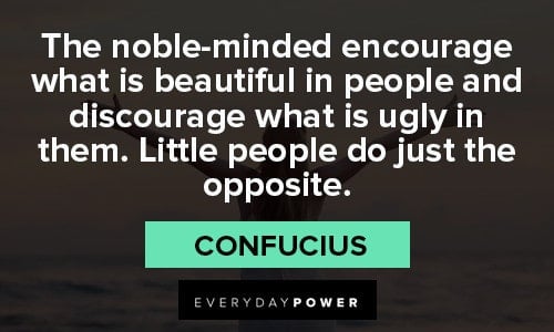 Uplifting Quotes about noble minded people