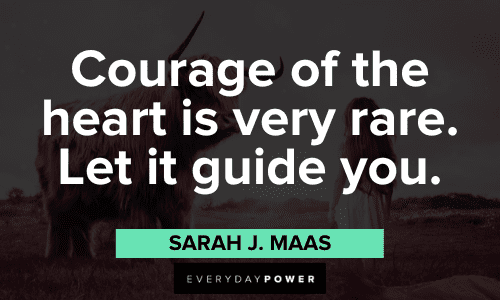 Rare Inspirational Quotes about courage