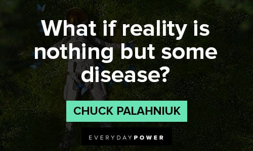 reality quotes on what if reality is noting but some disease