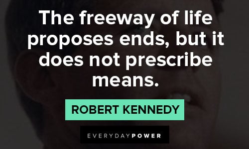 Robert Kennedy quotes about life