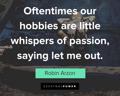 Robin Arzon Quotes About Out Hobbies