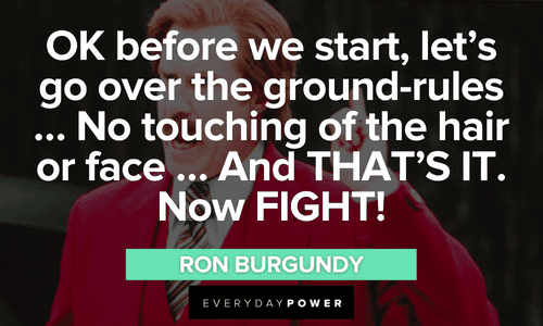 Ron Burgundy quotes about fighting