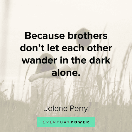 inspirational Sibling quotes about brothers