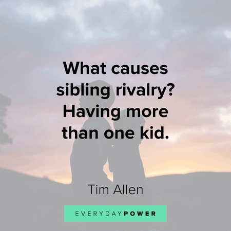 Sibling rivalry quotes