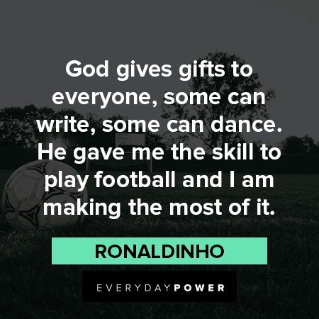 Soccer Quotes About Having A Gift