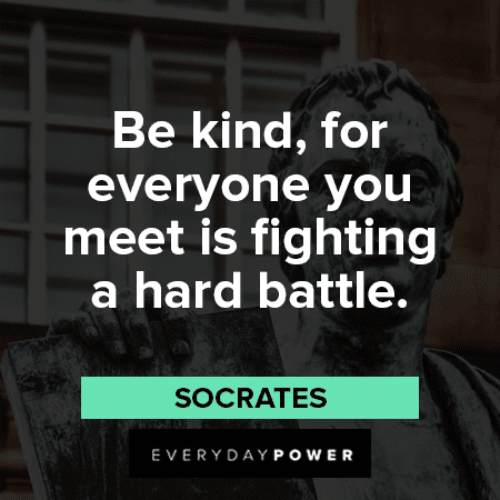Socrates Quotes About Being Kind