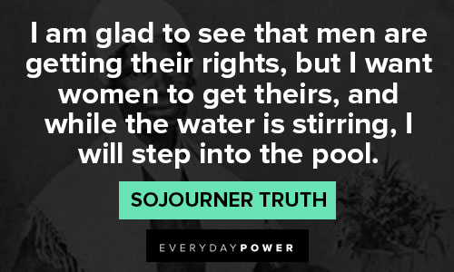 Sojourner Truth quotes about I will step into the pool