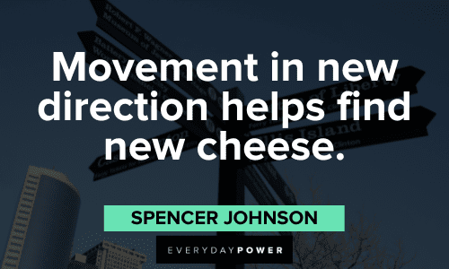 Spencer Johnson Quotes about movement