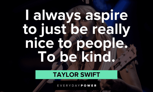 Taylor Swift Quotes about kindness