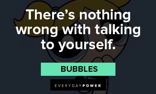 The Powerpuff Girls quotes from Bubbles