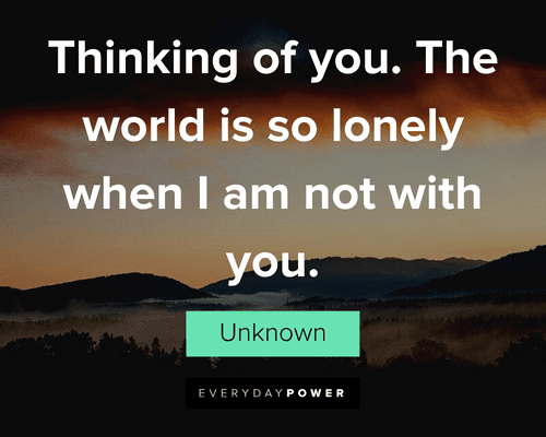Thinking of You Quotes About Being Alone