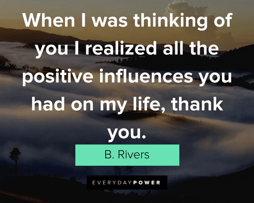 Thinking of You Quotes About Positive Influences