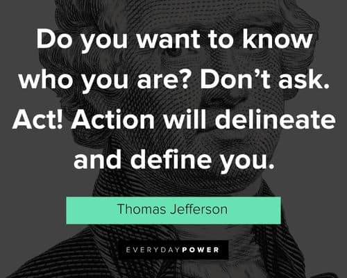 Thomas Jefferson Quotes to find powerful inspiration