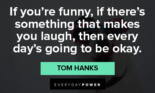 Cool Tom Hanks quotes