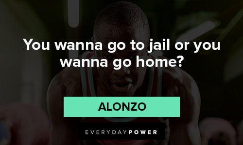 Training Day quotes about you wanna go to jail or you wanna go home