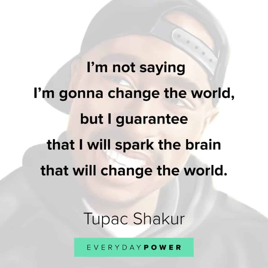 Tupac Quotes about change