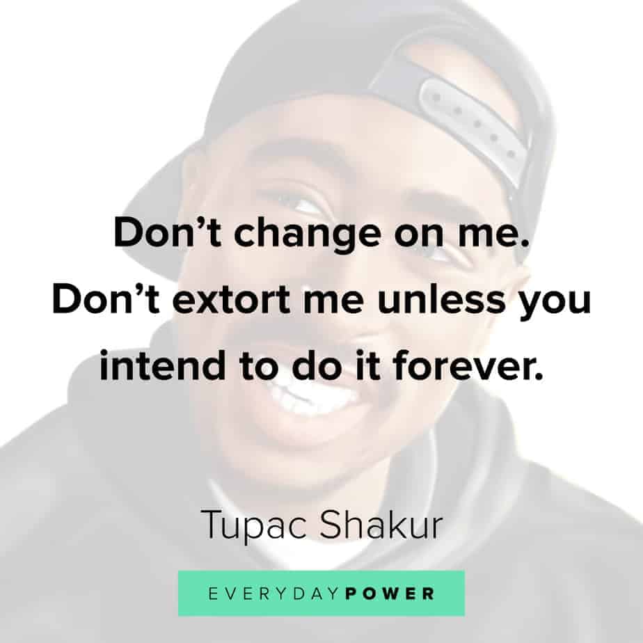 Tupac Quotes on change
