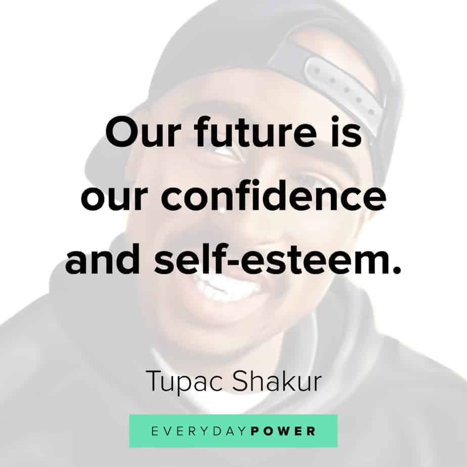 Tupac Quotes on confidence