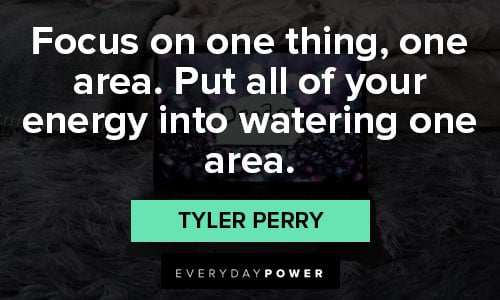 Appreciation tyler perry quotes