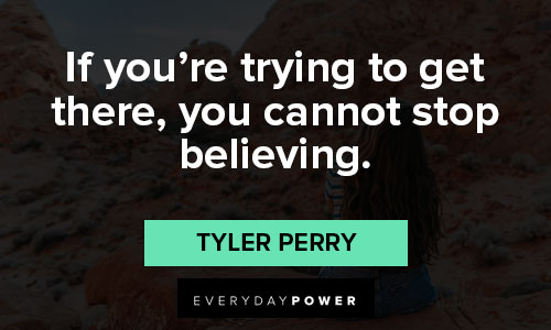 Tyler Perry quotes on determination and reaching goals