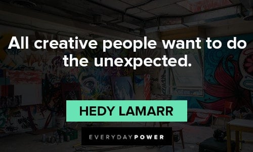 unexpected quotes about all creative people want to do the unexpected