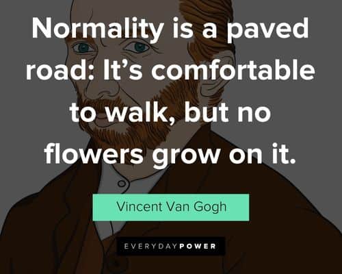 Unique Vincent Van Gogh Quotes