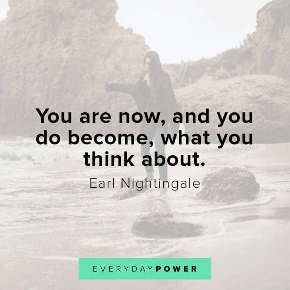 Earl Nightingale Quotes on becoming what you think