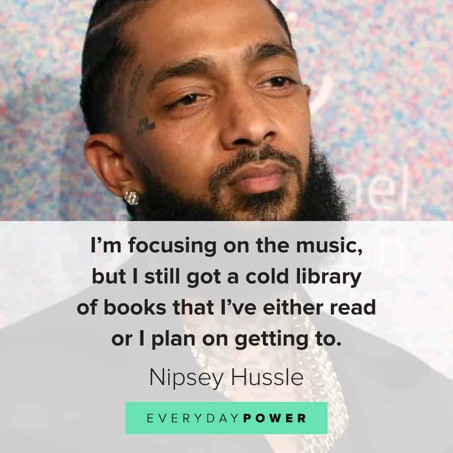 Nipsey Hussle quotes about reading