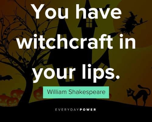 witch quotes about you have witchcraft in your lips