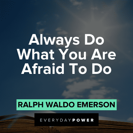 Words of Wisdom to conquer your fears